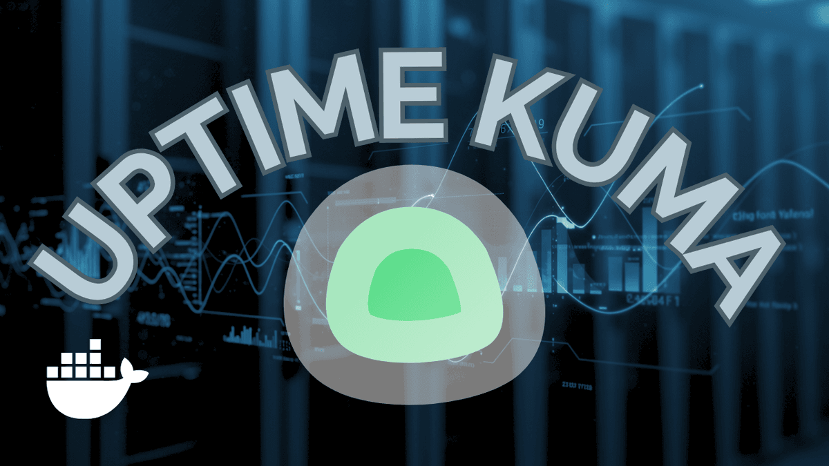 Uptime Kuma: Easily Install Your Open-Source Monitoring Tool with Docker hero image