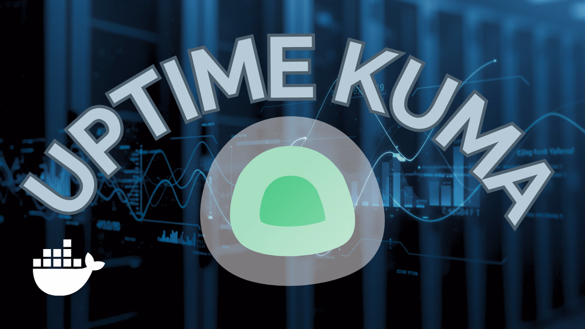 Uptime Kuma: Easily Install Your Open-Source Monitoring Tool with Docker hero image
